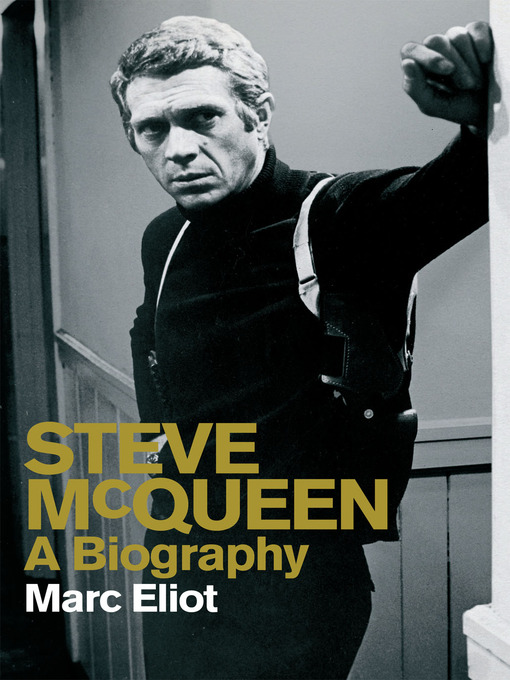 Title details for Steve McQueen by Marc Eliot - Available